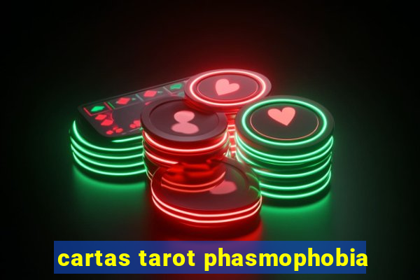 cartas tarot phasmophobia